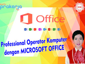 PROFESIONAL OPERATOR KOMPUTER DENGAN MICROSOFT OFFICE